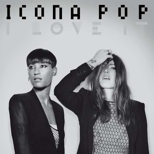 Icona Pop I Love It video