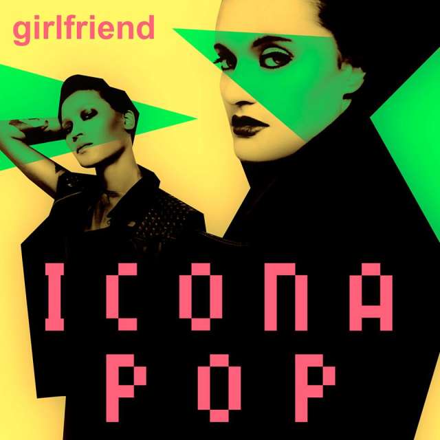 Icona Pop Girlfriend video