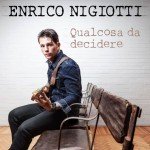Enrico Nigiotti Qualcosa da decidere Sanremo 2015