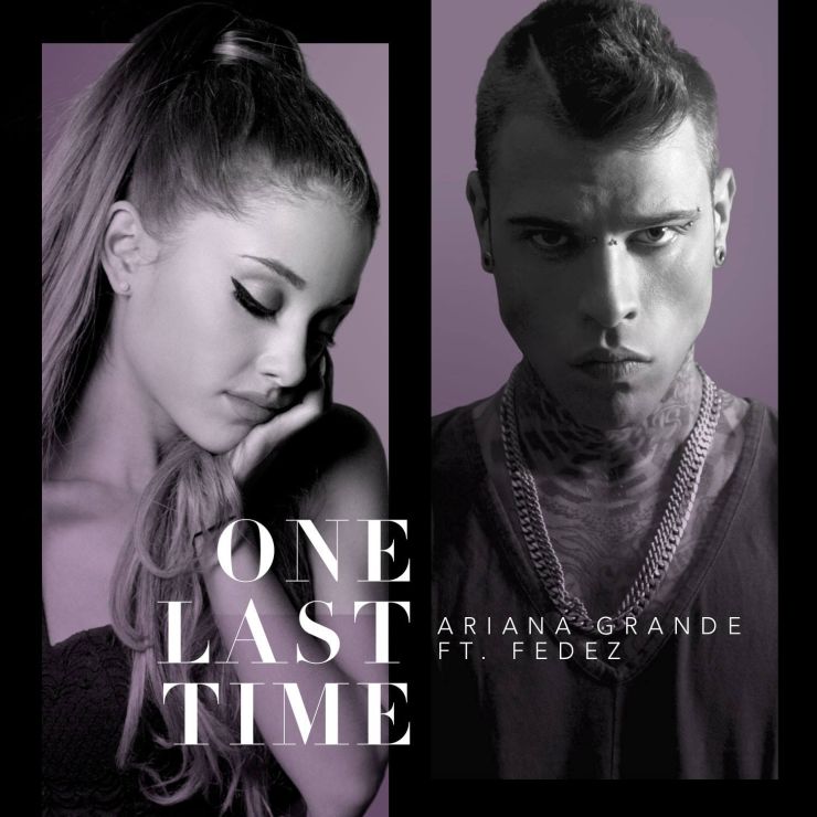 Ariana Grande Fedez One Last Time