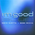 I'm Good (Blue) testo David Guetta