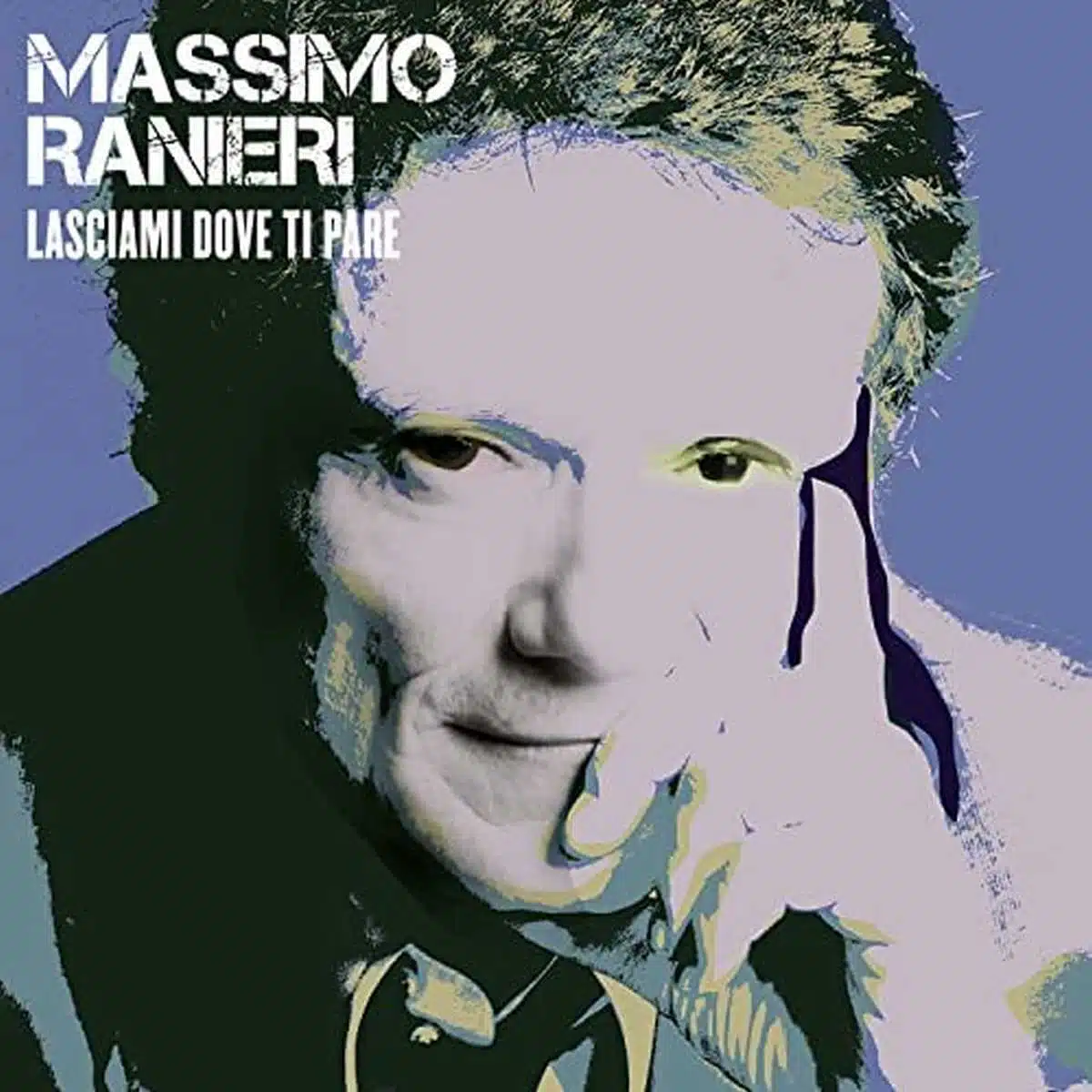 Lasciami dove ti pare testo Massimo Ranieri Lasciami dove ti pare testo Massimo Ranieri