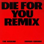 die for you remix testo the weeknd